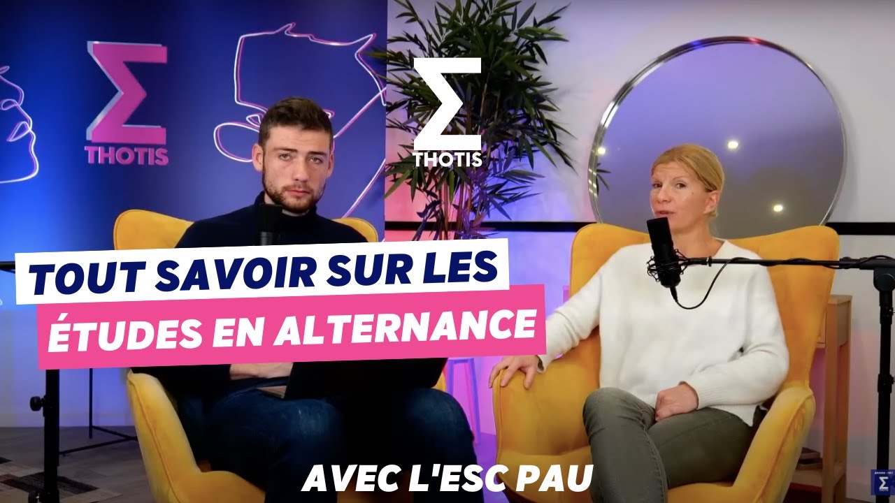Faire ses études en alternance (avec l'ESC PAU BS) - Thotis