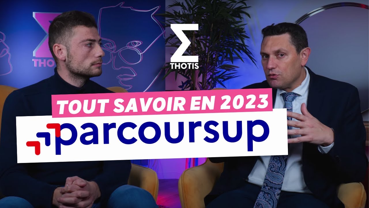Parcoursup 2023 : Tout savoir ! - Thotis