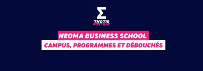 NEOMA Business School : campus, débouchés, programmes