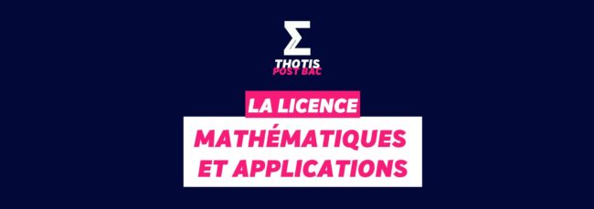 Licence Mathématiques et Applications Licence Mathématiques et Applications