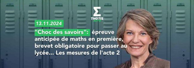 Choc des savoirs épreuve anticipée de maths en première, brevet obligatoire pour passer au lycée… Les mesures de l’acte 2 Choc des savoirs épreuve anticipée de maths en première, brevet obligatoire pour passer au lycée... Les mesures de l'acte 2