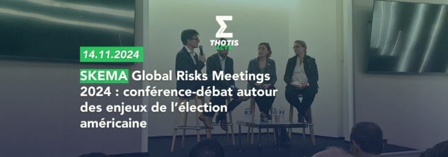 VDEF1 – SKEMA Global Risks Meetings 2024 conférence et débat autour des enjeux de l’élection américaine VDEF1 SKEMA Global Risks Meetings 2024 conférence et débat autour des enjeux de l’élection américaine