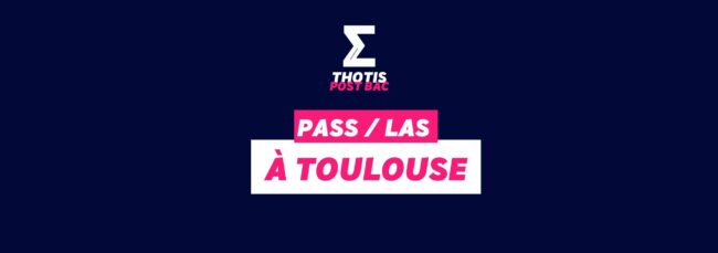 PASS / LAS À TOULOUSE