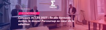 Concours ACCÈS 2027 - FIN DES ÉPREUVES ÉCRITES