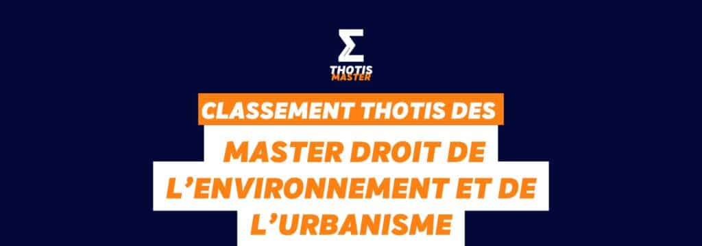 Classement Thotis des Masters droit de l’environnement et de l’urbanisme en 2025