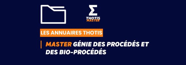 Thotis Annuaire - Master Génie des procédés et des bio-procédés