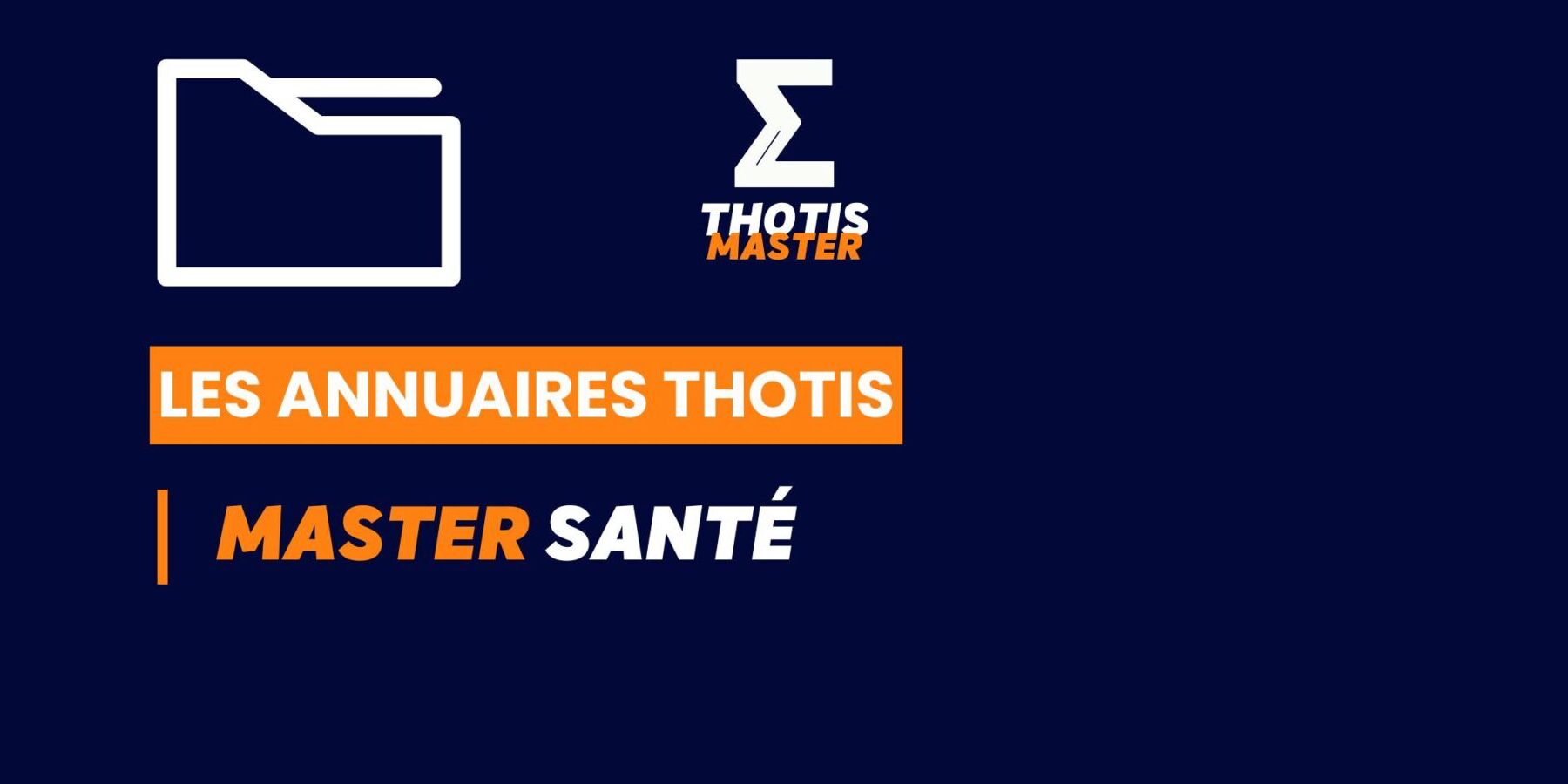 Thotis Annuaire – Master Santé Thotis Annuaire - Master Santé