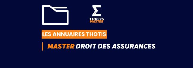 Thotis Annuaire – Master Droit des assurances Thotis Annuaire - Master Droit des assurances