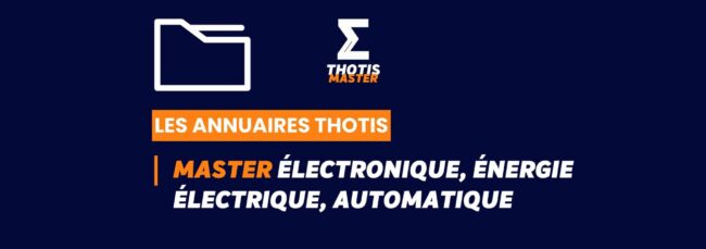 Thotis Annuaire - Master Electronique, Energie electrique, Automatique EEA