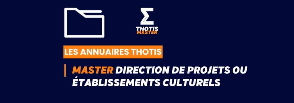 Thotis Annuaire - Master Direction de projets ou établissements culturels