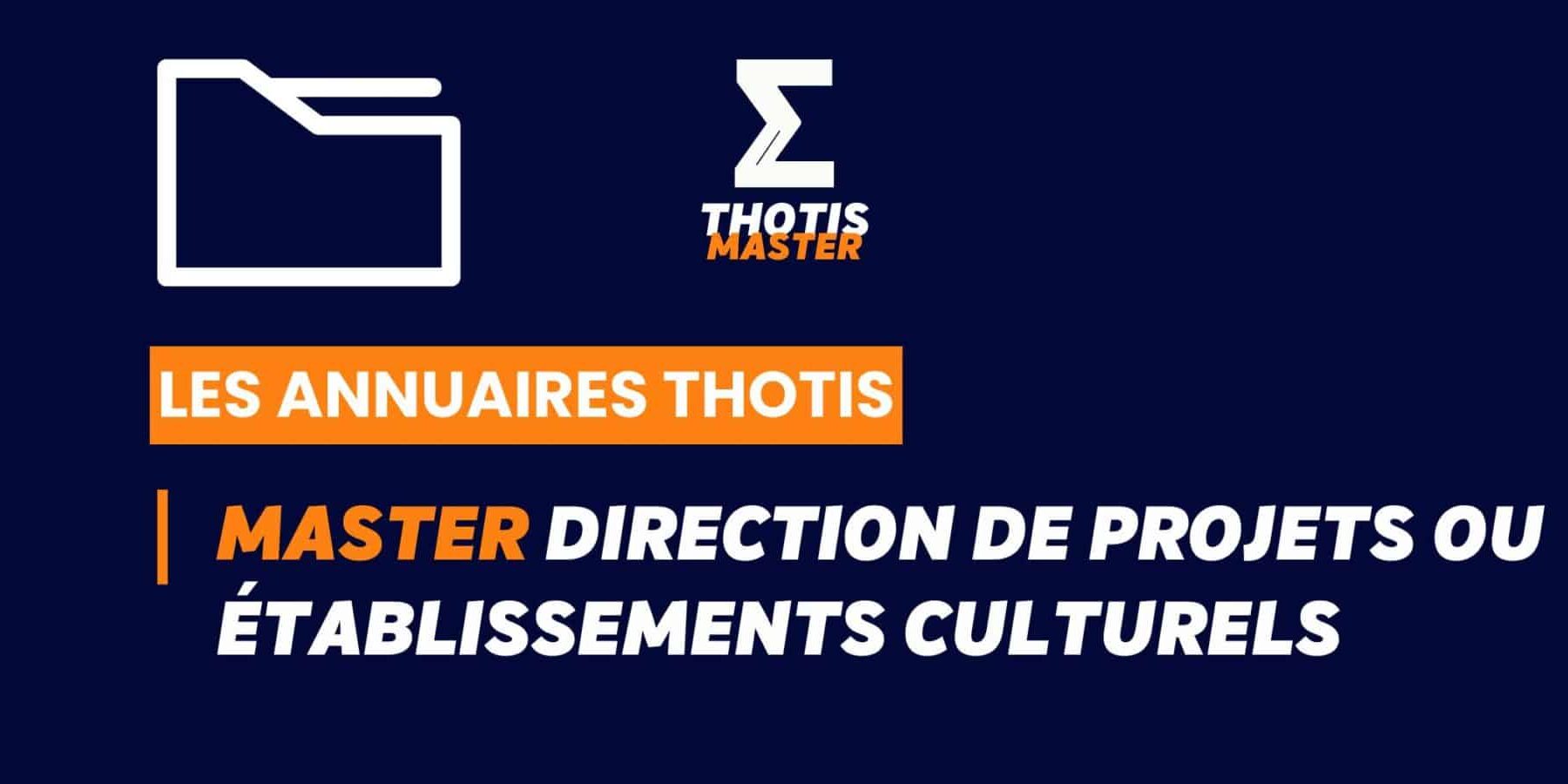 Thotis Annuaire – Master Direction de projets ou établissements culturels Thotis Annuaire - Master Direction de projets ou établissements culturels