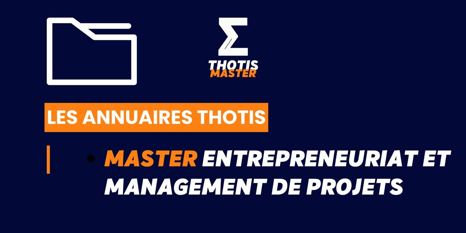 Thotis Annuaire - Master - [ ] Entrepreneuriat et Management de Projets