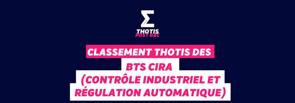 Classement Thotis des BTS CIRA (Contrôle Industriel et Régulation Automatique) en 2025