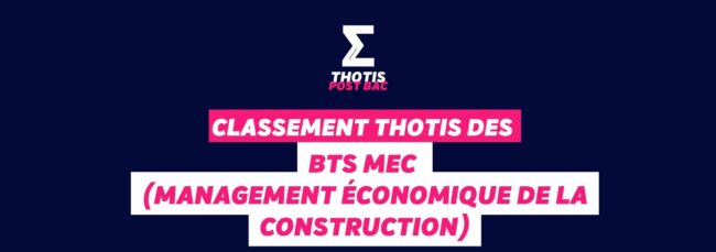 Classement Thotis des BTS MEC (Management Économique de la Construction) en 2025