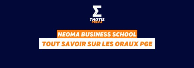 NEOMA oraux PGE