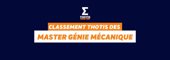 Thotis Classement Thotis des masters Génie mécanique en 2025
