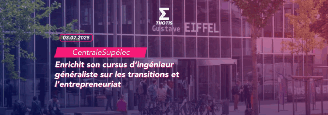 CentraleSupélec enrichit son cursus ingénieur