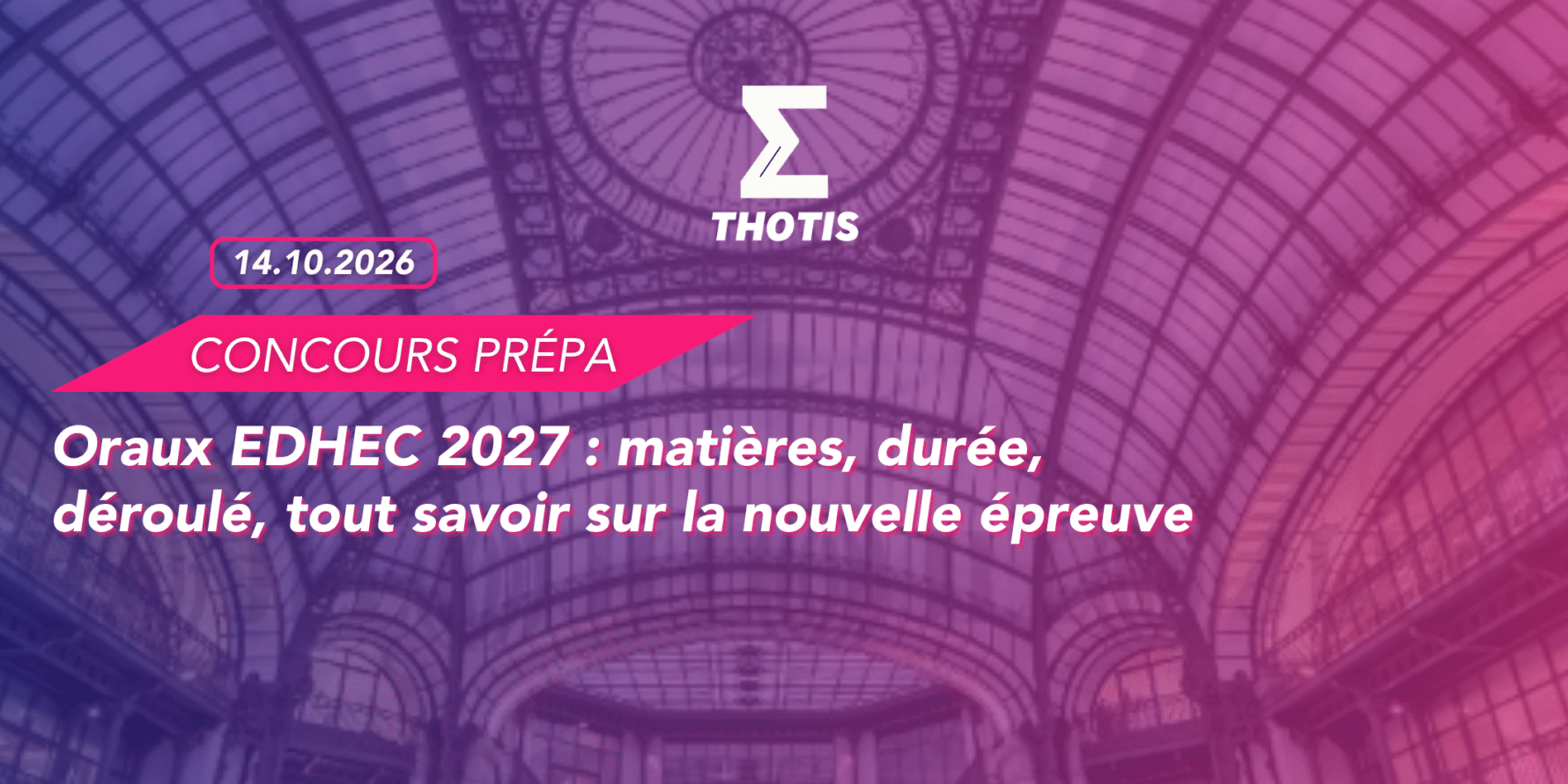 EDHEC NOUVELLE ÉPREUVE PRÉPA EDHEC : NOUVELLE ÉPREUVE 2027