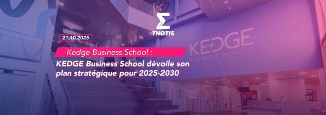 KEDGE Business School Engagement et créatiité au programme de la rentrée 2025 pour les étudiants de la Grande École-2 KEDGE Business School Engagement et créatiité au programme de la rentrée 2025 pour les étudiants de la Grande École 2