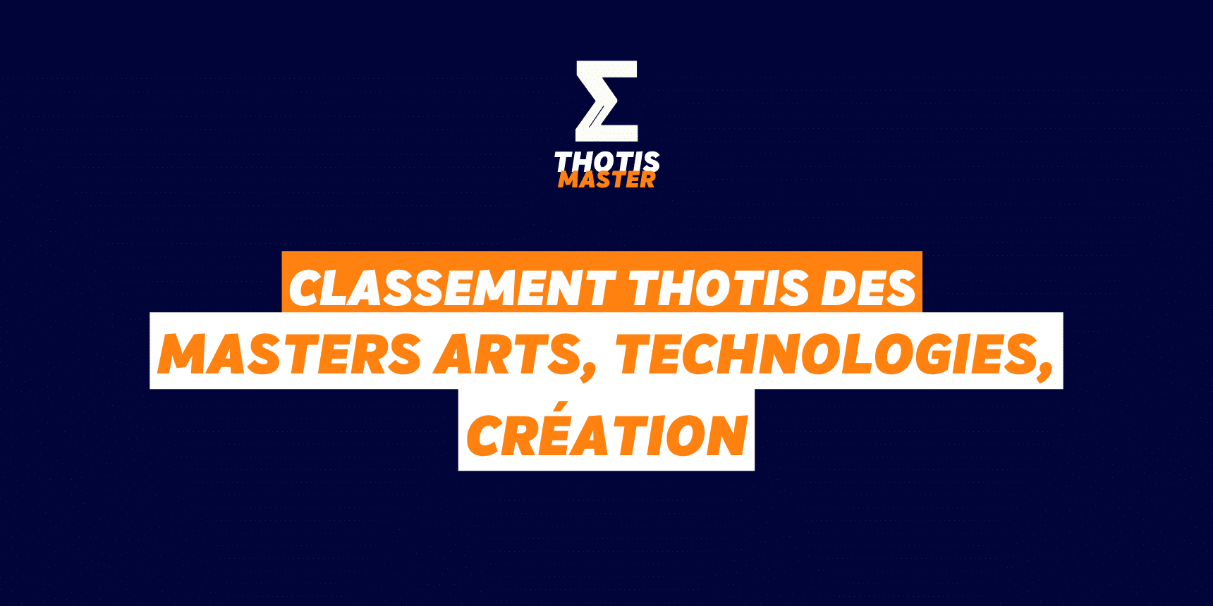 Classement Master Arts, Technologies, création Classement Master Arts, Technologies, création