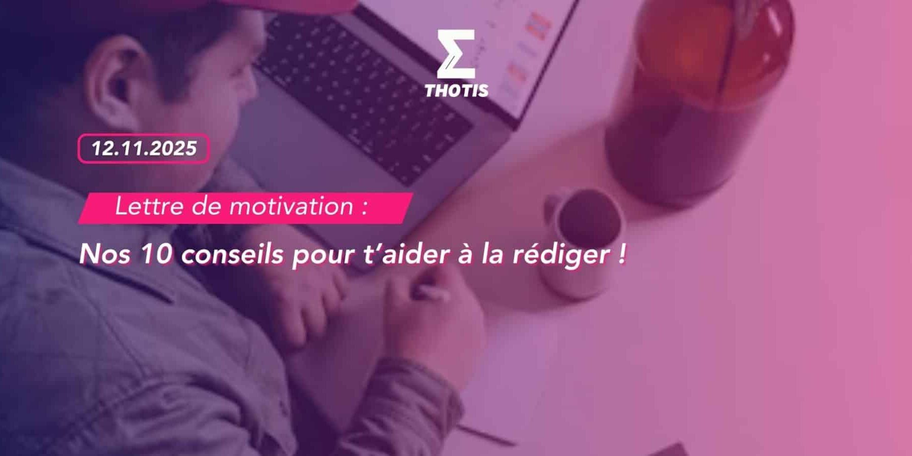 Nos 10 conseils pour t’aider à la rédiger !