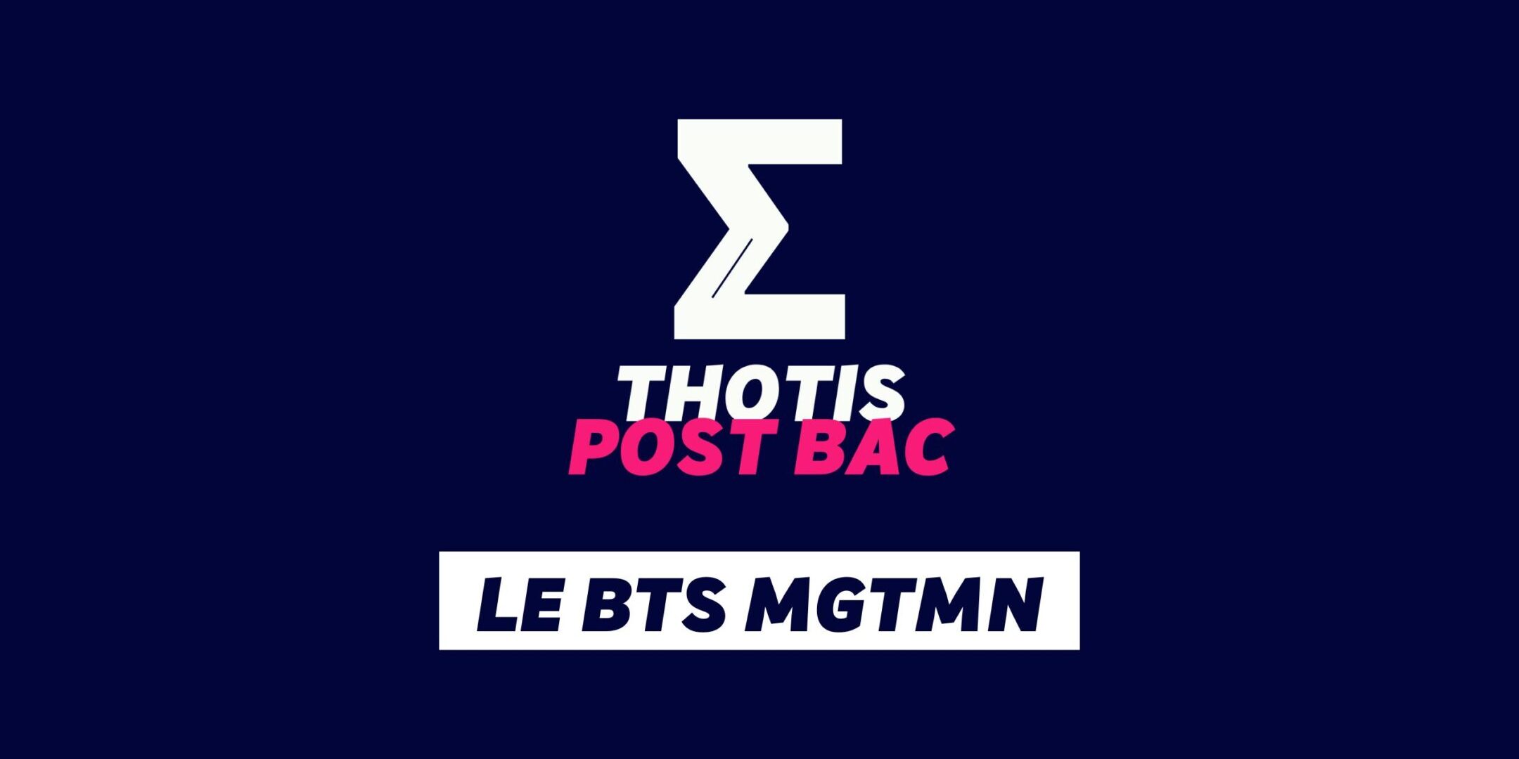Le BTS MGTMN