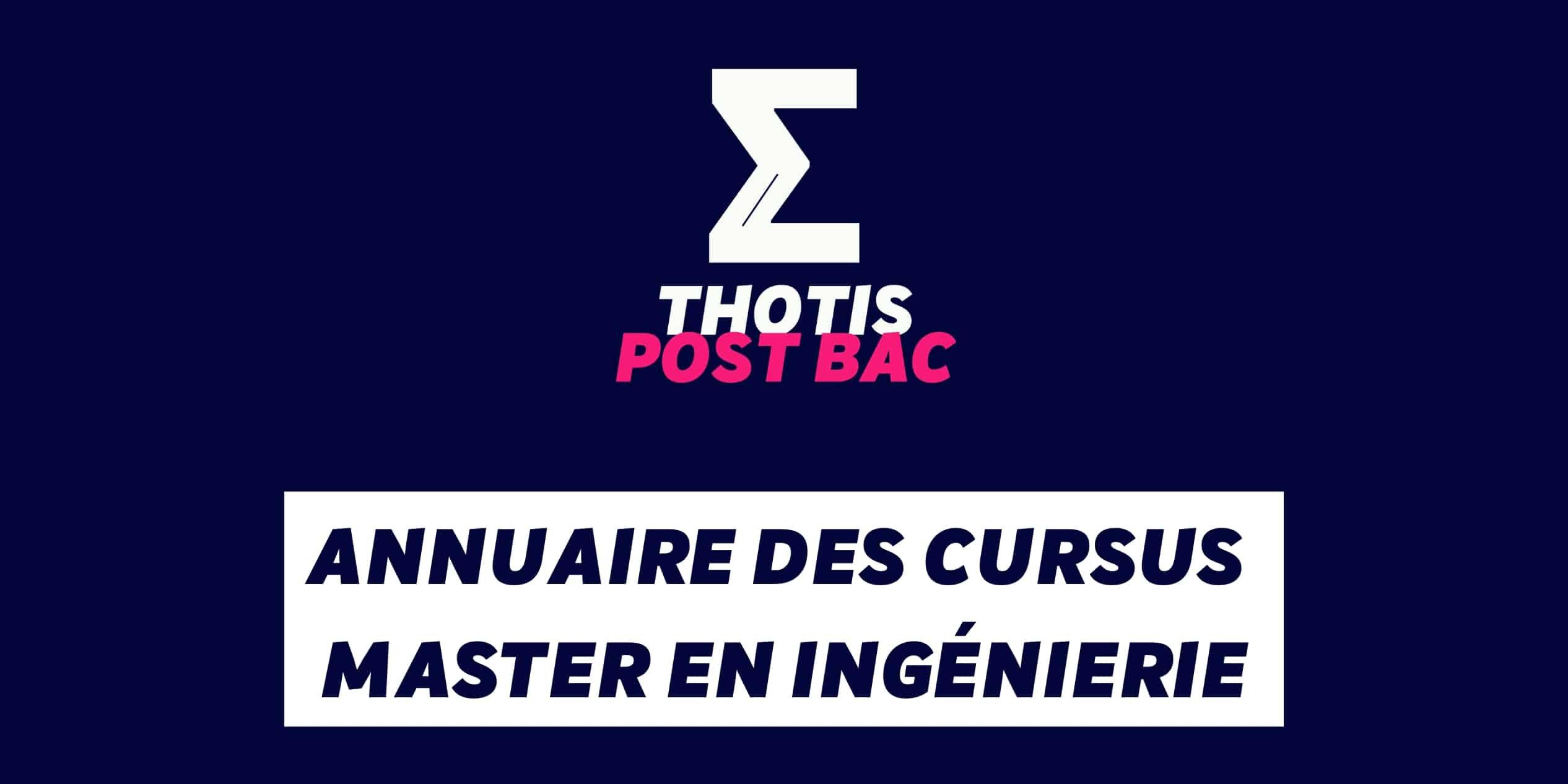 Annuaire des cursus Master en ingénierie Annuaire des cursus Master en ingénierie