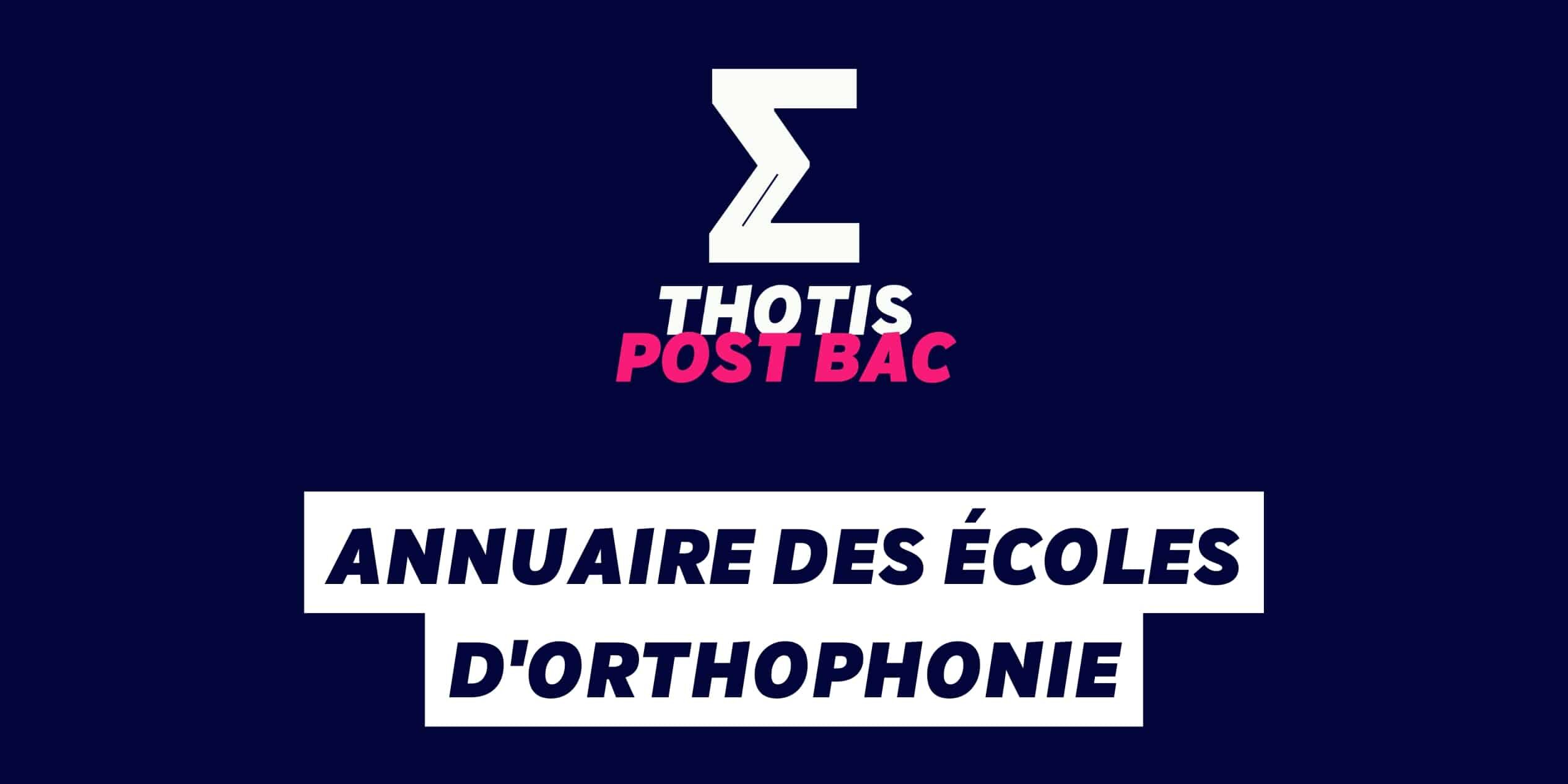 Annuaire des écoles d’Orthophonie Annuaire des écoles d'Orthophonie