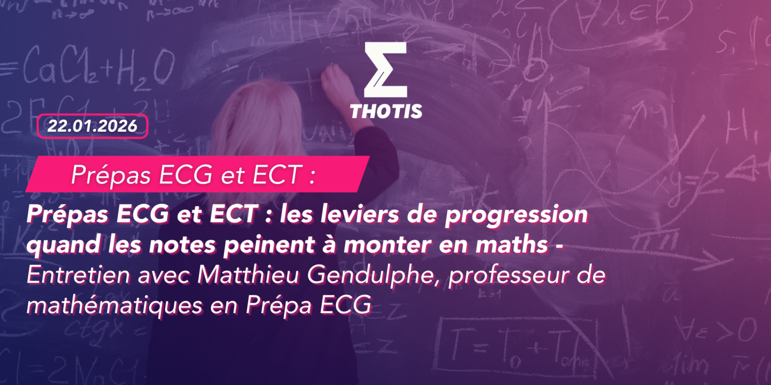 Prépas ECG et ECT les leviers de progression quand les notes peinent à monter en maths Prépas ECG et ECT les leviers de progression quand les notes peinent à monter en maths