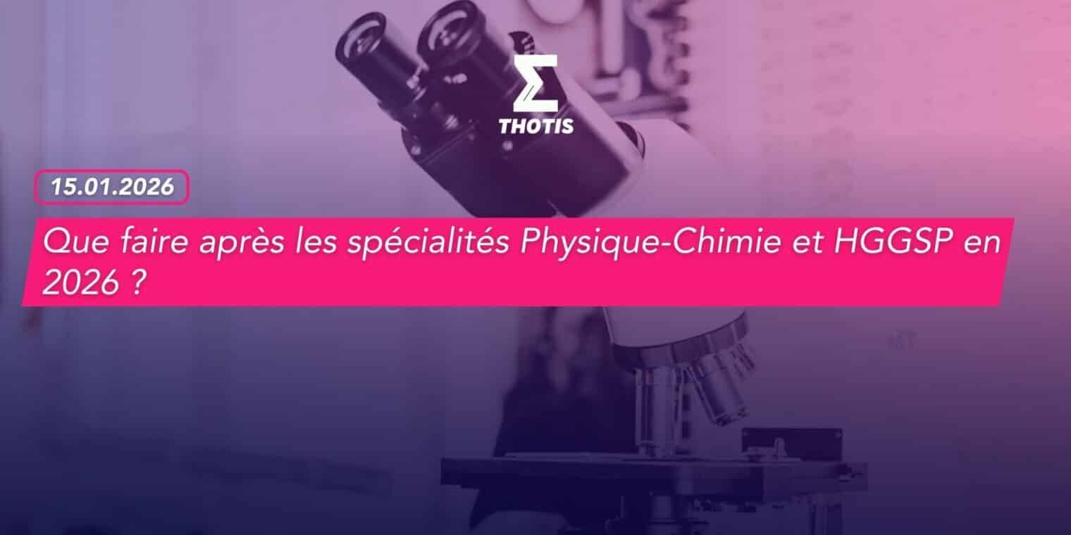 Que faire après les spécialités Physique Chimie et HGGSP en 2026 2