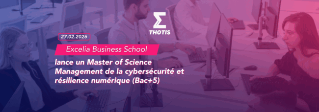Excelia Business School MSC Management de la Cybersécurité et résilience numérique (Bac 5)