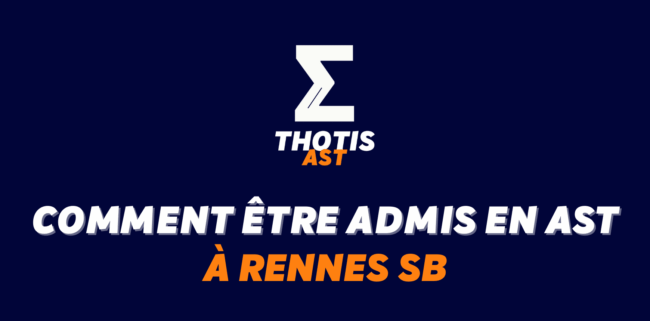 Comment être admis à Rennes SB en AST ?