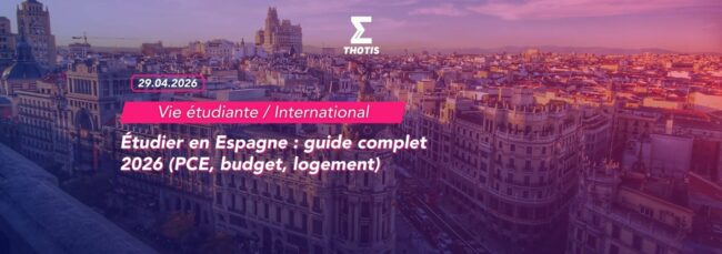 Étudier en Espagne : guide complet 2026 (PCE, budget, logement