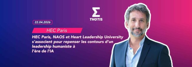 HEC-Paris-NAOS-et-Heart-Leadership-University-sassocient-pour-repenser-les-contours-dun-leadership-humaniste-a-lere-de-lIA