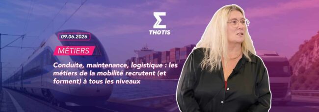 V2Christine Neau-Leduc (Paris 1 Panthéon Sorbonne) – Finances-3 Conduite, maintenance, logistique : les métiers de la mobilité recrutent (et forment) à tous les niveaux