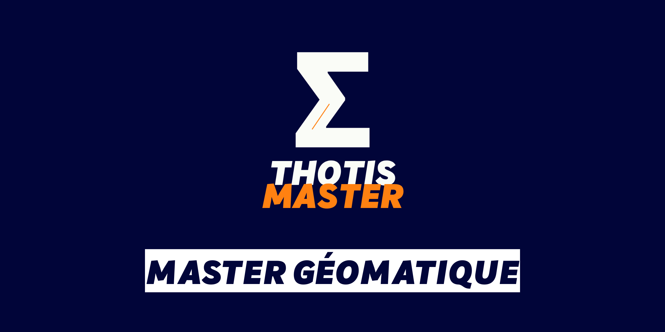 Master Géomatique Master Géomatique