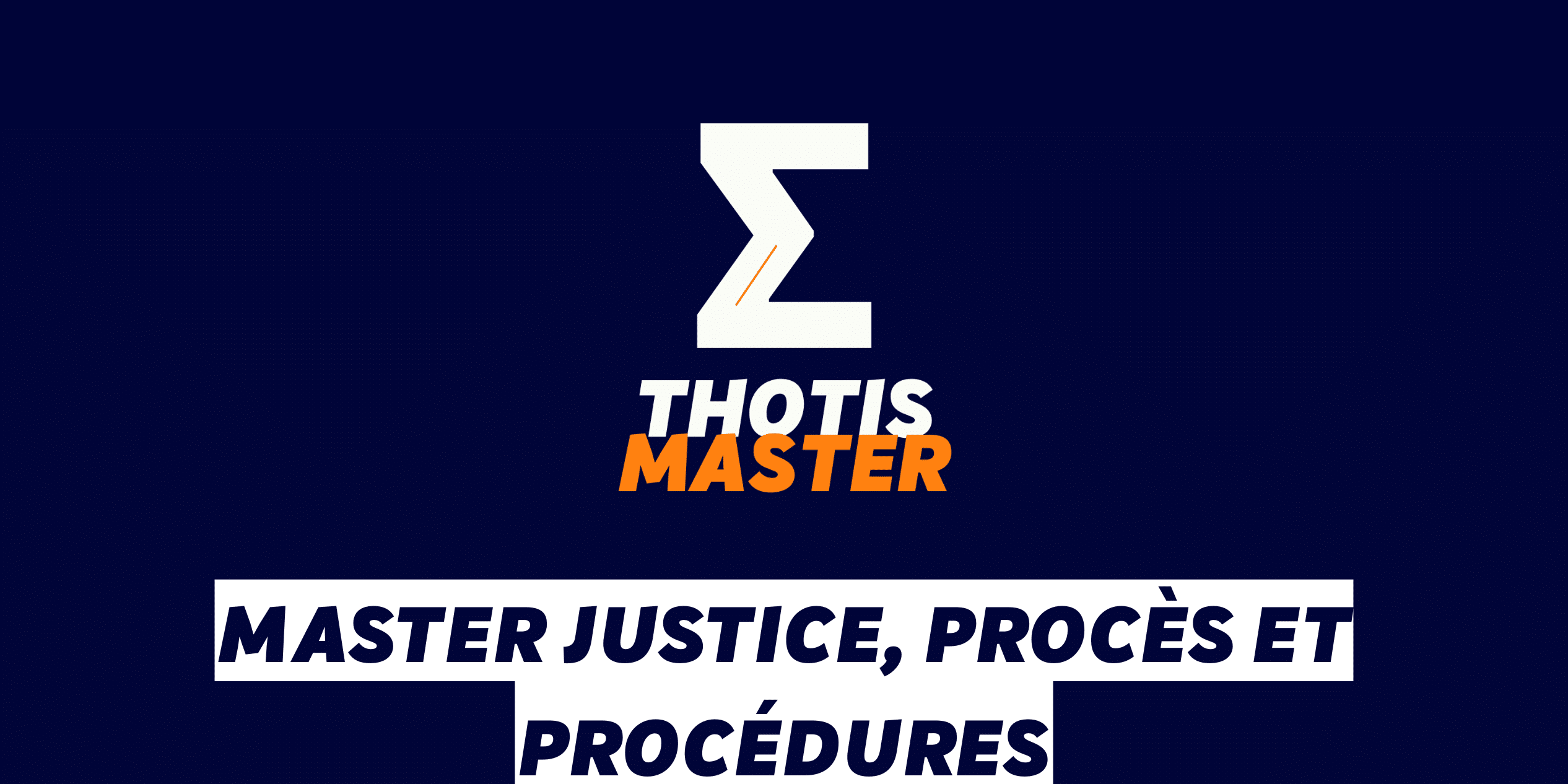 Master Justice, procès et procédures Master Justice, procès et procédures