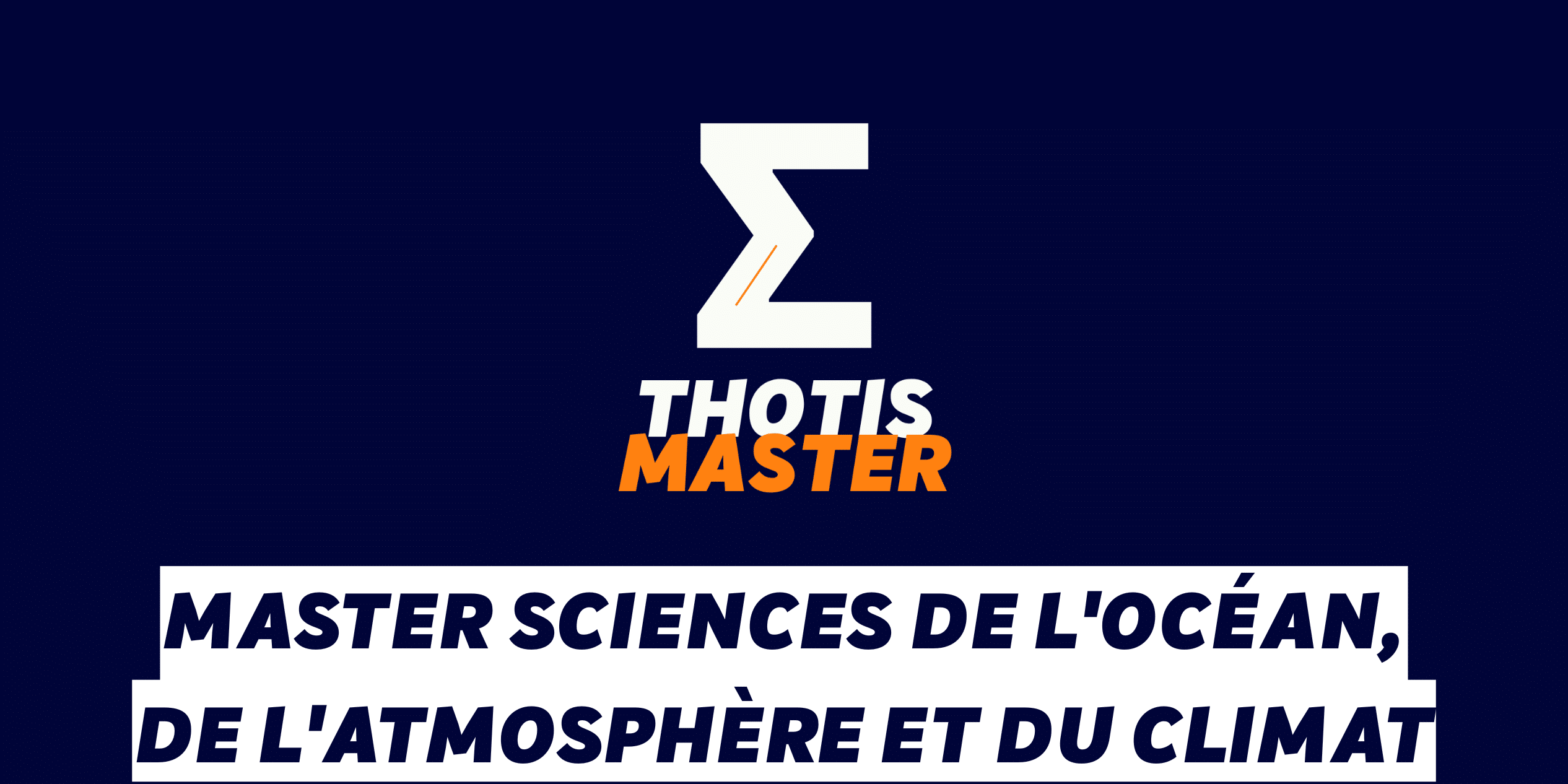 Master Sciences de l’océan, de l’atmosphère et du climat Master Sciences de l'océan, de l'atmosphère et du climat