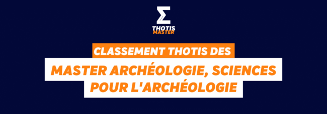 Dark blue gradient hero with the THOTIS MASTER logo at the top center and overlapping orange and white banner text: 'CLASSEMENT THOTIS DES' and 'MASTER ARCHÉOLOGIE, SCIENCES POUR L’ARCHÉOLOGIE'
