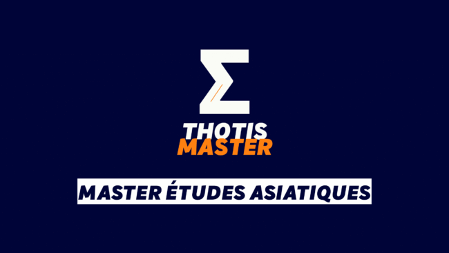 Logo for THOTIS MASTER: white zigzag 'Z' icon with orange accent on a dark blue background, followed by the words THOTIS MASTER in white and orange, and a white banner reading MASTER ÉTUDES ASIATIQUES in bold navy letters.