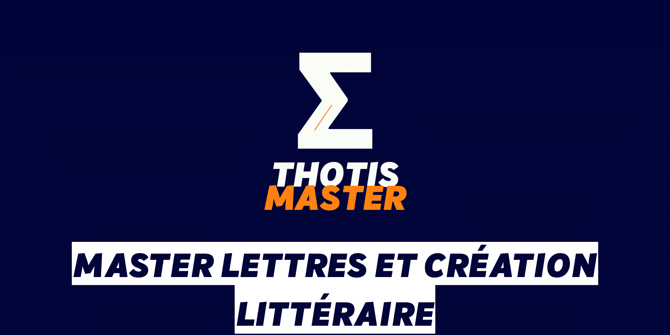 Master Lettres et création littéraire Brand graphic: white Z logo with orange accent, 'THOTIS MASTER' text in white/orange on a dark blue gradient background.