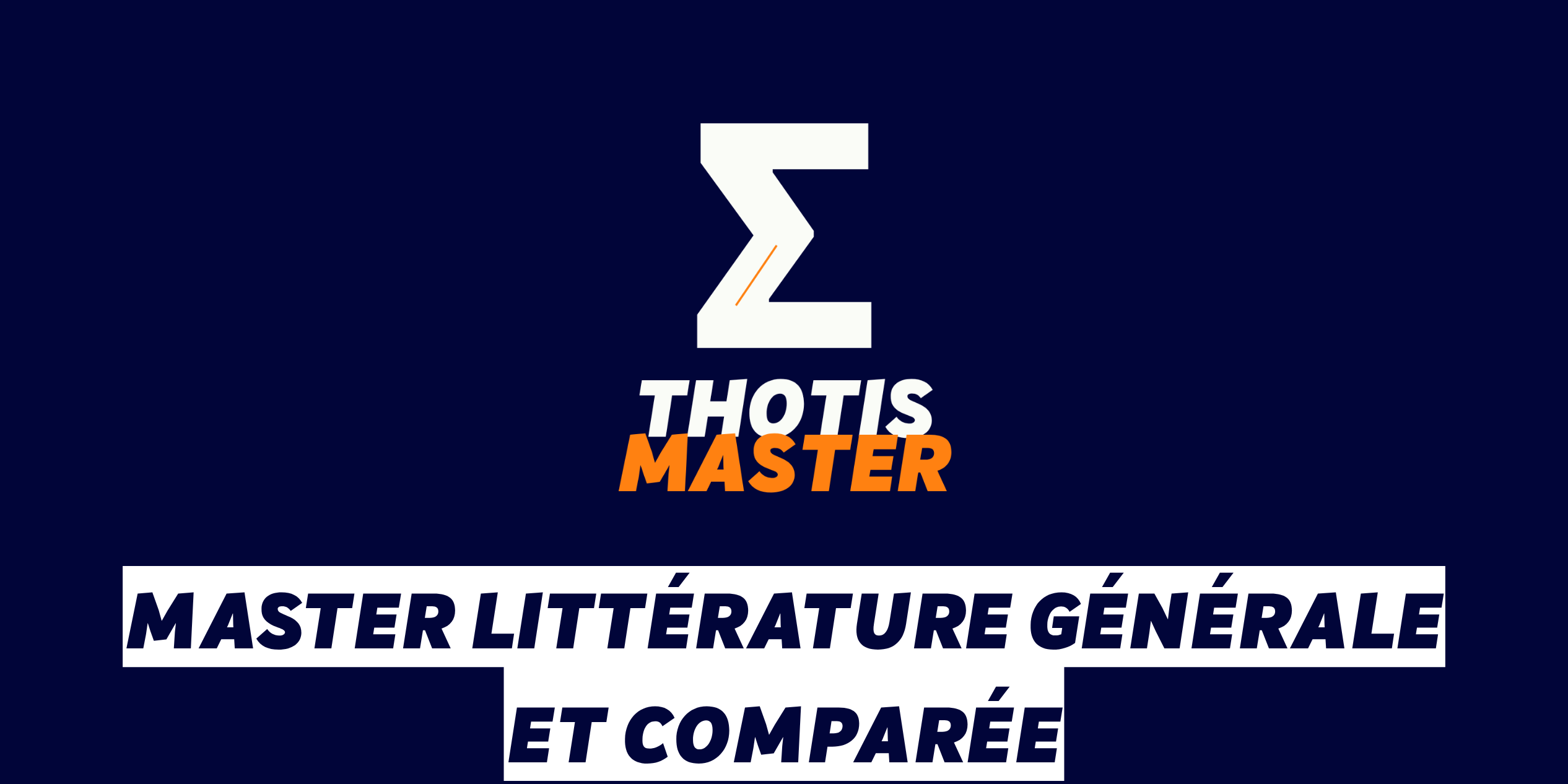 Master Littérature générale et comparée Logo with a white Z-like shape and an orange accent reading THOTIS MASTER on a dark blue background; below is a white banner with bold French text for the Master’s program in literature.