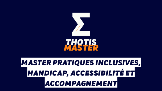 Logo THOTIS MASTER on a navy background with a white zigzag symbol and orange accent; French headline about inclusive practices and support.