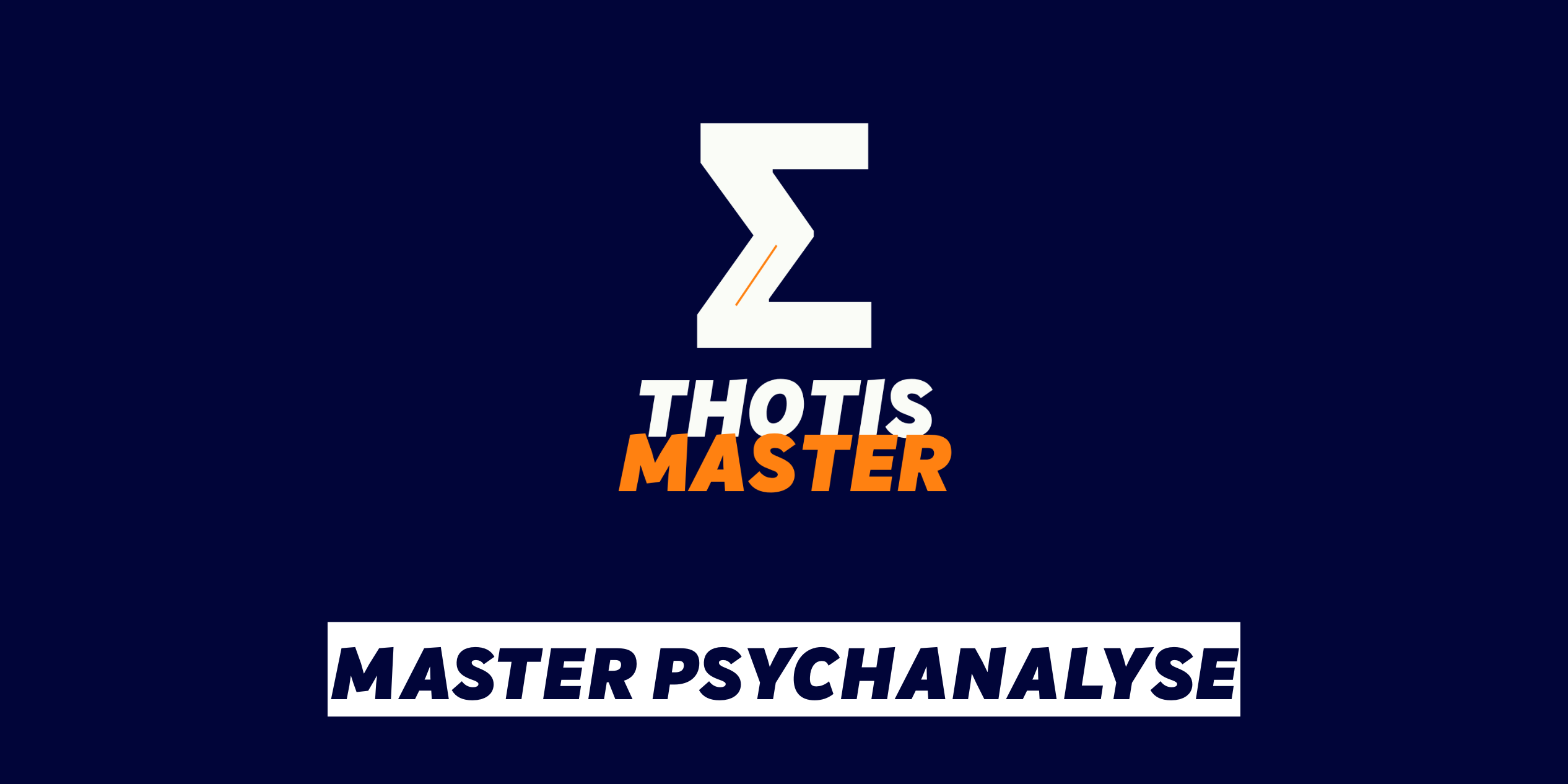 Master Psychanalyse Branding graphic with a large white zigzag Z logo above the words ‘THOTIS’ in white and ‘MASTER’ in orange on a dark blue background, and a white banner reading ‘MASTER PSYCHANALYSE’ in bold navy letters.