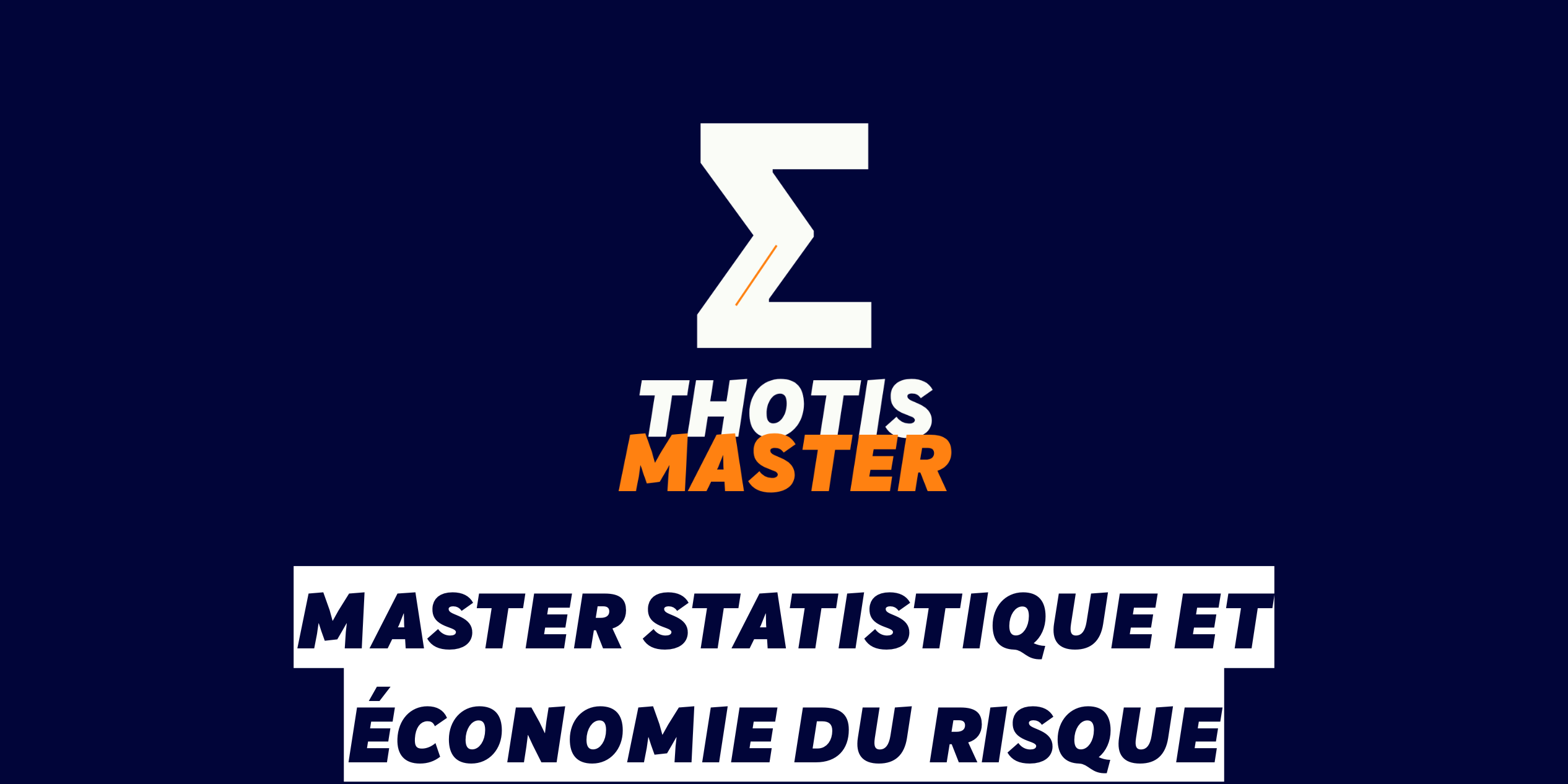 Master Statistique et économie du risque Master Statistique et économie du risque