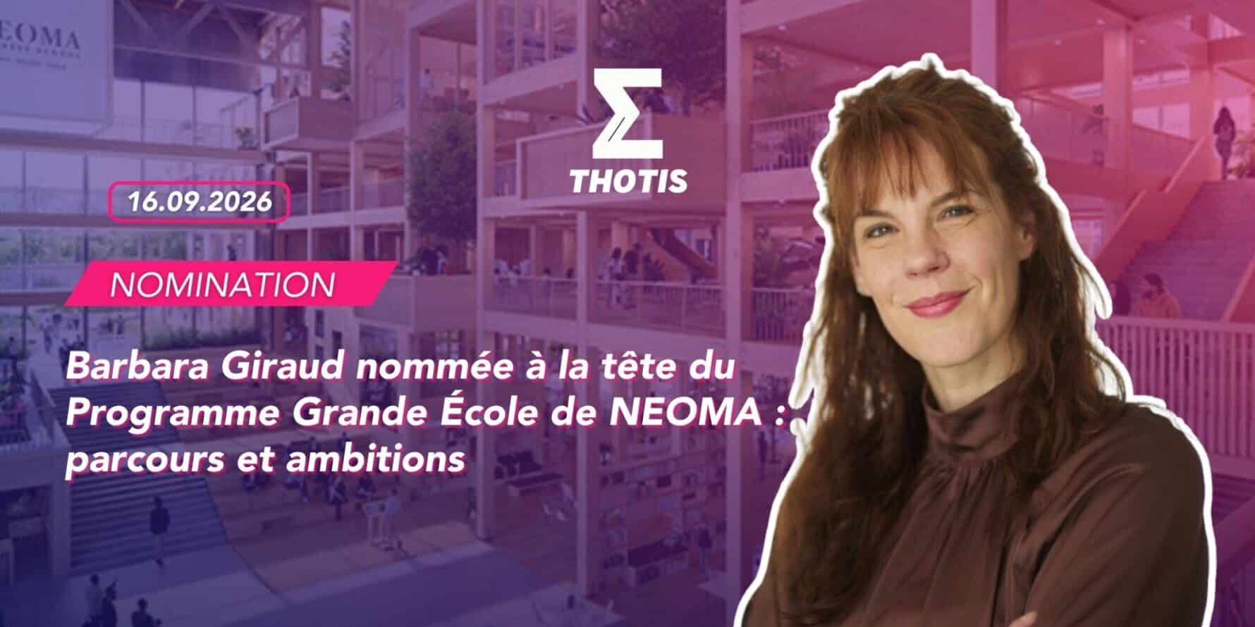 _Barbara Giraud nommée à la tête du Programme Grande École de NEOMA parcours et ambitions Barbara Giraud nommée à la tête du Programme Grande École de NEOMA : parcours et ambitions
