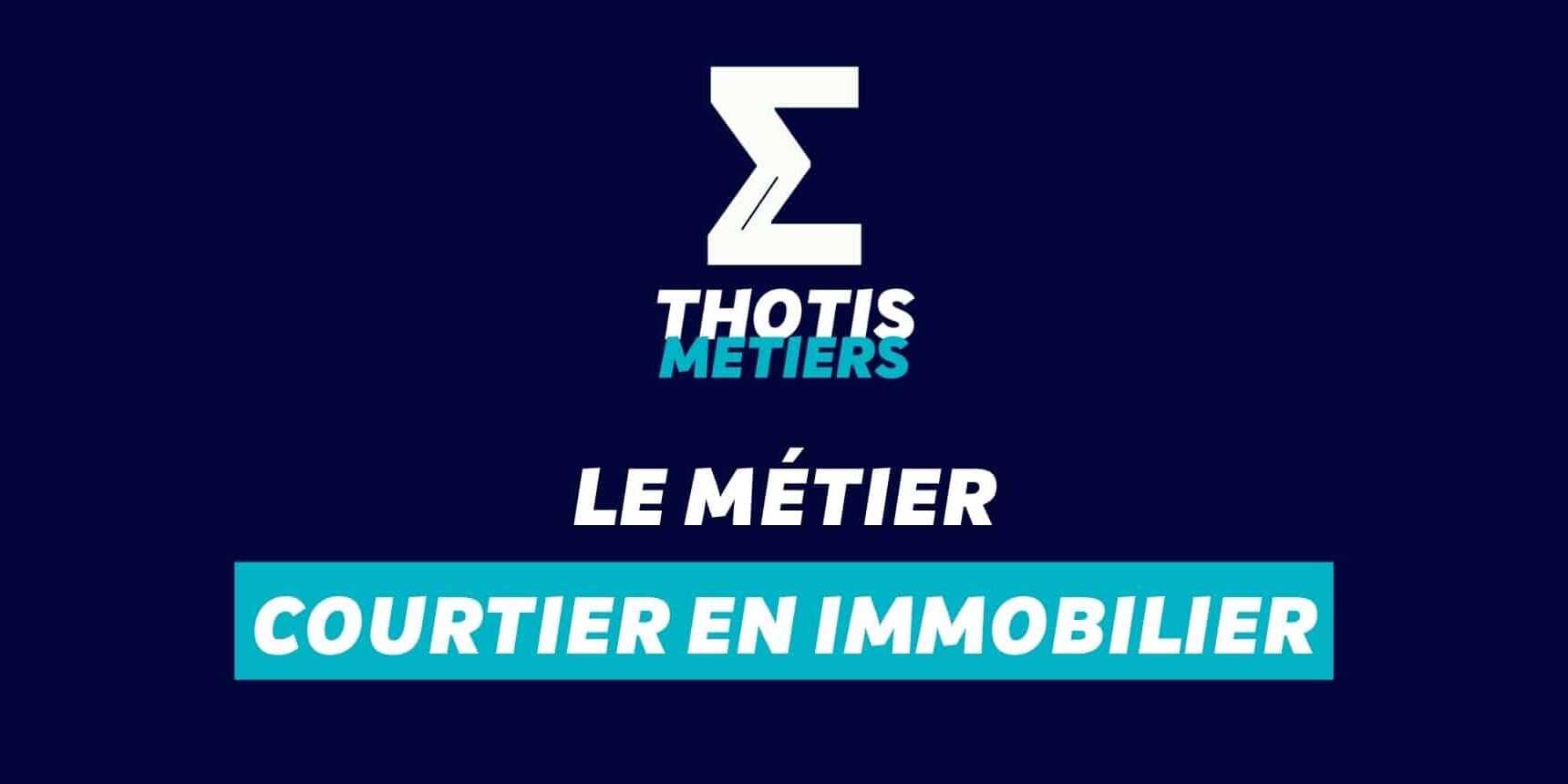 Devenir Courtier en immobilier : missions, salaire...