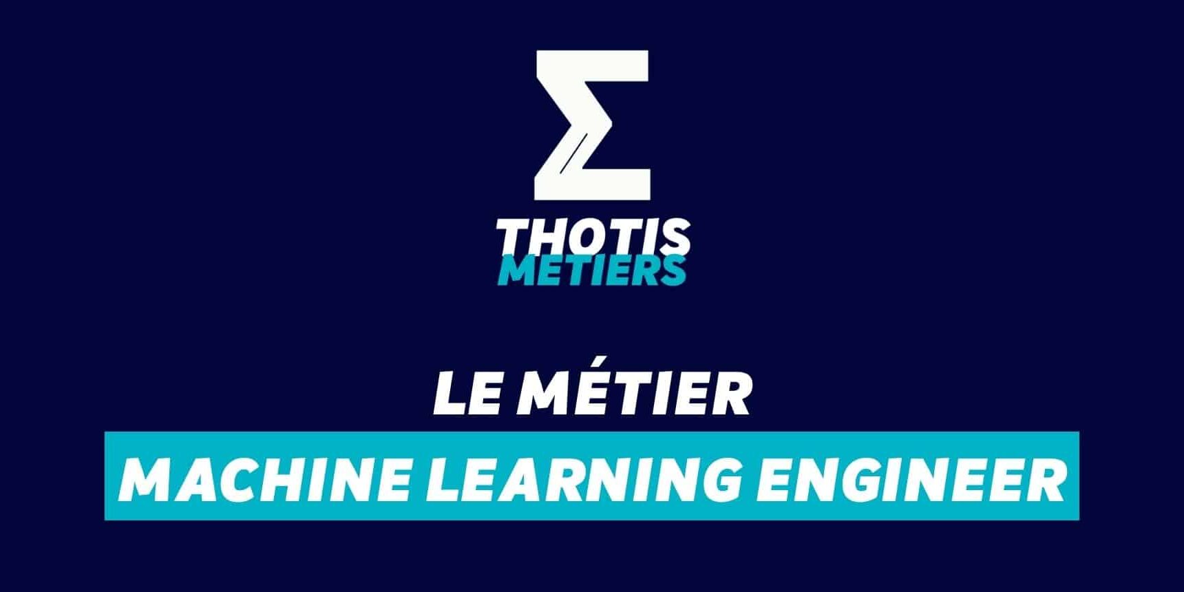 Machine learning engineer Devenir Machine learning engineer : missions, salaire...