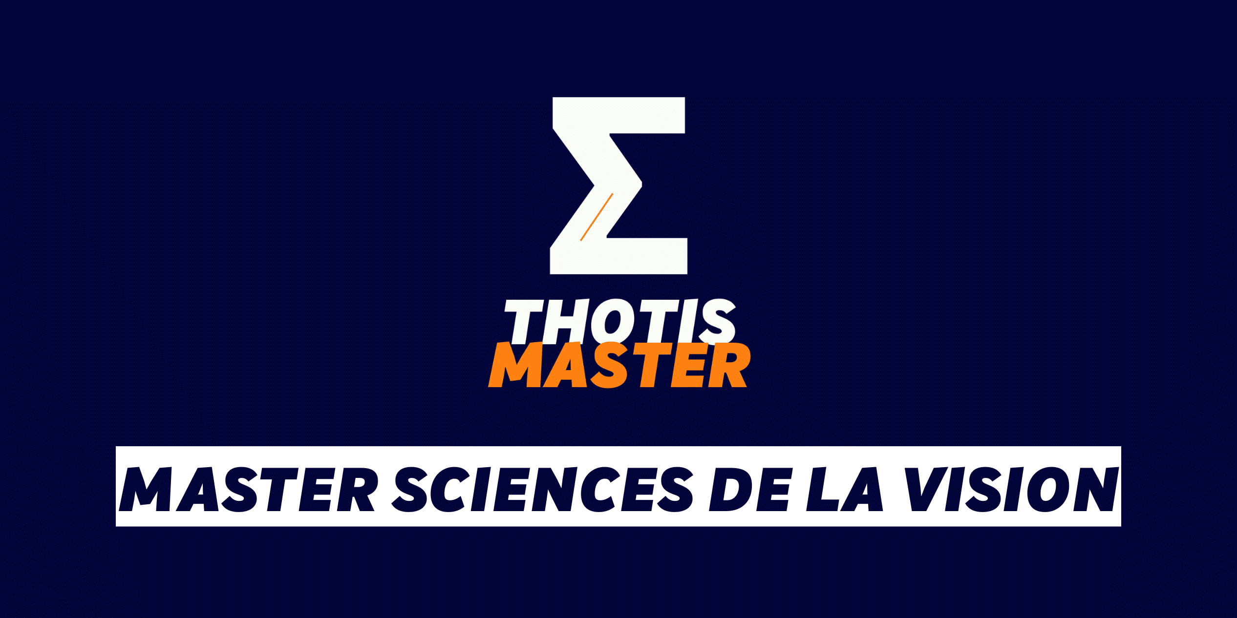 Brand logo with a white Z-like symbol and 'THOTIS MASTER' in white/orange, on a dark blue background; below, a white banner reads 'MASTER SCIENCES DE LA VISION' in bold navy letters.