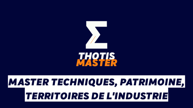Logo on dark blue background featuring a large white zigzag Z with an orange accent and the text 'THOTIS MASTER'; below, a white banner with bold navy text reading 'MASTER TECHNIQUES, PATRIMOINE, TERRITOIRES DE L'INDUSTRIE'.